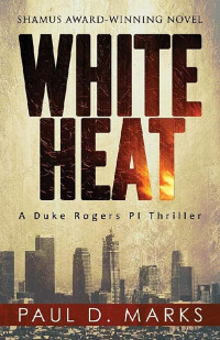 Paul D. Marks — White Heat