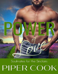 Piper Cook — Power of Love: Small Town Curvy Girl Romance (Soulmates for the Sinclairs Book 3)
