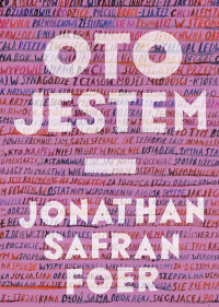 Jonathan Safran Foer — Oto jestem