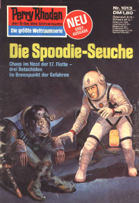 H. G. Ewers — [Perry Rhodan 1013] • Die Spoodie-Seuche