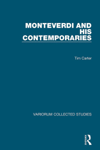 Tim Carter — Monteverdi and his Contemporaries