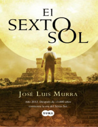 J. L. Murra — El Sexto Sol