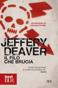 Jeffery Deaver — Il filo che brucia