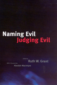 Edited by Ruth W. Grant — Naming Evil, Judging Evil