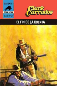 Clark Carrados — El fin de la cuenta