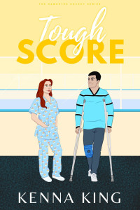 Kenna King — Tough Score (The Hawkeyes Hockey Series Book 7)