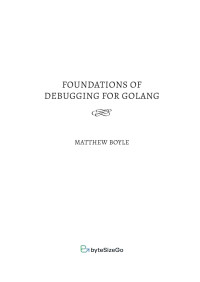 Matthew Boyle — Foundations-of-Debugging-for-Golang-Print-2024-05-31
