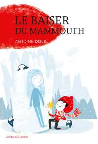 Antoine Dole — Le baiser du mammouth