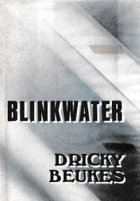 Dricky Beukes — Blinkwater
