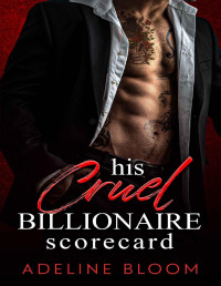 Adeline Bloom — His Cruel Billionaire Scorecard: A Grumpy Boss, Enemies to Lovers, Sports-Romance