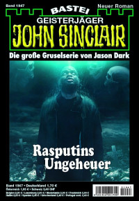 Dark, Jason — [John Sinclair 1947] • Rasputins Ungeheuer