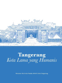Tim Penyusun — Tangerang: Kota Lama yang Humanis