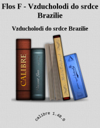 Vzducholodi do srdce Brazilie — Flos F - Vzducholodi do srdce Brazilie