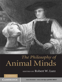 Robert W. Lurtz (editor) — The Philosophy of Animal Minds