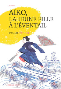 Pascal Vatinel [Vatinel, Pascal] — Aïko, la jeune fille à l'éventail