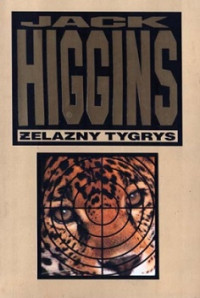 Jack Higgins — Żelazny Tygrys