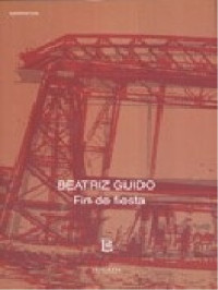 Beatriz Guido — Fin de fiesta [10717]
