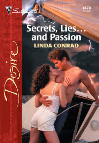 Linda Conrad — Secrets, Lies...and Passion