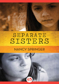 Nancy Springer [Springer, Nancy] — Separate Sisters
