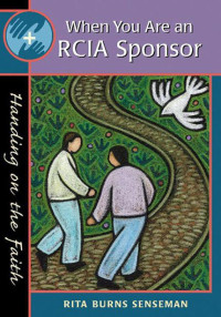 Burns Senseman, Rita — When You Are an Rcia Sponsor (Handing on the Faith Series)