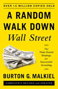 Burton G. Malkiel — A Random Walk Down Wall Street