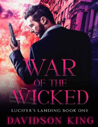 Davidson King — War of the Wicked (Lucifer's Landing Book 1)
