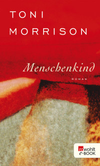 Toni Morrison — Menschenkind