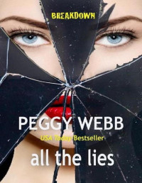 Peggy Webb — all the lies (BREAKDOWN Book 3)