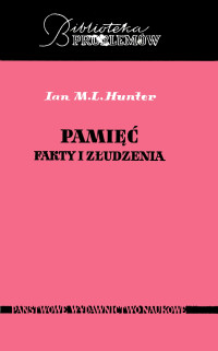 Ian M. L. Hunter — Pamięć, fakty i złudzenia