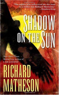 Richard Matheson [Matheson, Richard] — Shadow on the Sun