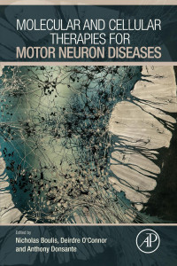 Boulis, Nicholas M; O’Connor, Deirdre; Donsante, Anthony — Molecular and Cellular Therapies for Motor Neuron Diseases