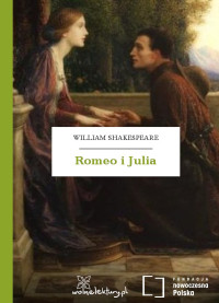 William Shakespeare — Romeo i Julia