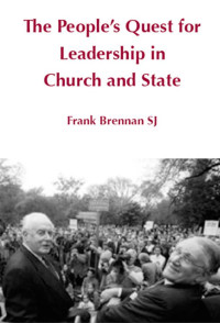 Frank Brennan SJ — The People's Quest for Leadership in Church and State