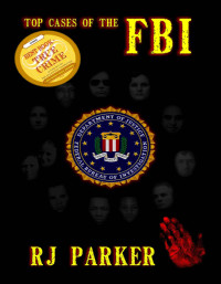 RJ Parker — TOP CASES of The FBI