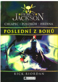 Riordan, Rick — Poslední z bohů