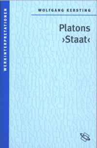 Wolfgang Kersting; — Platons "Staat"