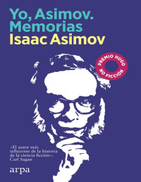 ISAAC ASIMOV — Yo, Asimov. Memorias