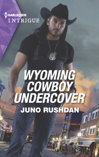 Juno Rushdan. — Wyoming Cowboy Undercover.