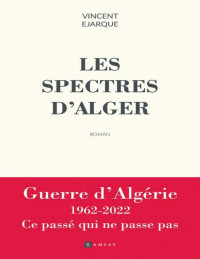 Vincent Ejarque — Les Spectres d'Alger