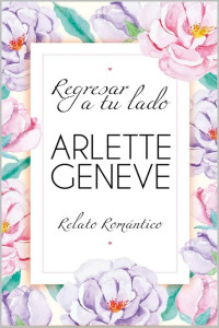 Arlette Geneve — Regresar a tu lado