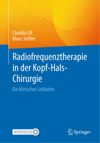 Claudia Lill, Klaus Stelter — Radiofrequenztherapie in der Kopf-Hals-Chirurgie: Ein klinischer Leitfaden