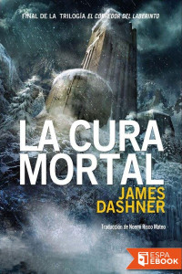 James Dashner — La cura mortal