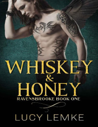 Lucy Lemke — Whiskey and Honey: Ravensbrooke Book 1