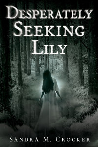 Sandra Crocker — Desperately Seeking Lily