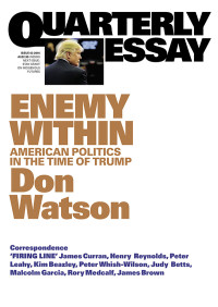 Don Watson — Quarterly Essay № 63: Enemy Within