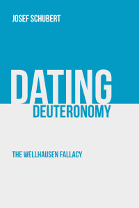 Josef Schubert; — Dating Deuteronomy