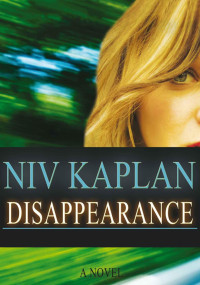 Kaplan, Niv — Disappearance (A Mystery and Espionage Thriller)