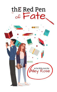 Alley Rose — The Red Pen of Fate (The Cat Sìth Stories Book 1)