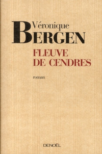 Véronique Bergen — Fleuve de cendres