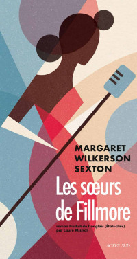 Margaret Wilkerson Sexton & Margaret Wilkerson Sexton — Les soeurs de Fillmore